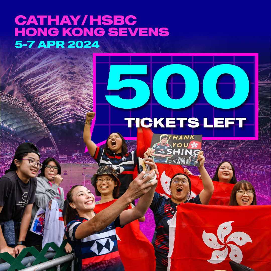 LESS THAN 500 TICKETS REMAIN FOR THE CATHAY/HSBC HONG KONG SEVENS 2024